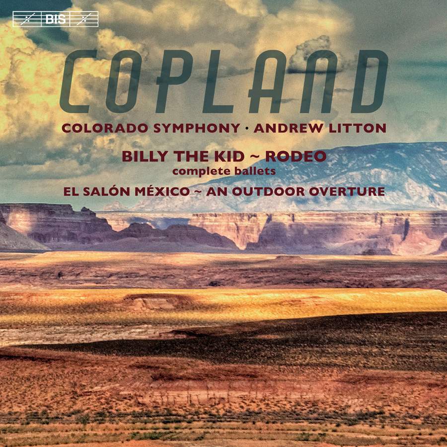 Colorado Symphony & Andrew Litton - Copland: Billy the Kid, Rodeo, El Salon Mexico & An Outdoor Overture (2016) [FLAC 24bit/96kHz]