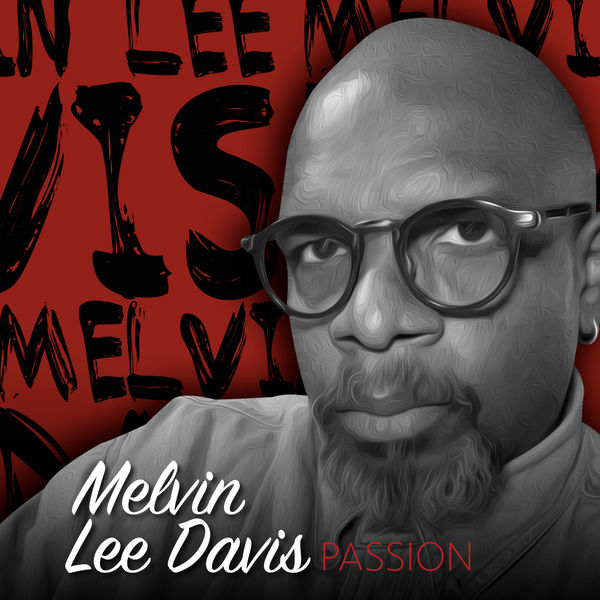 Melvin Lee Davis - Passion (2020) [FLAC 24bit/44,1kHz]