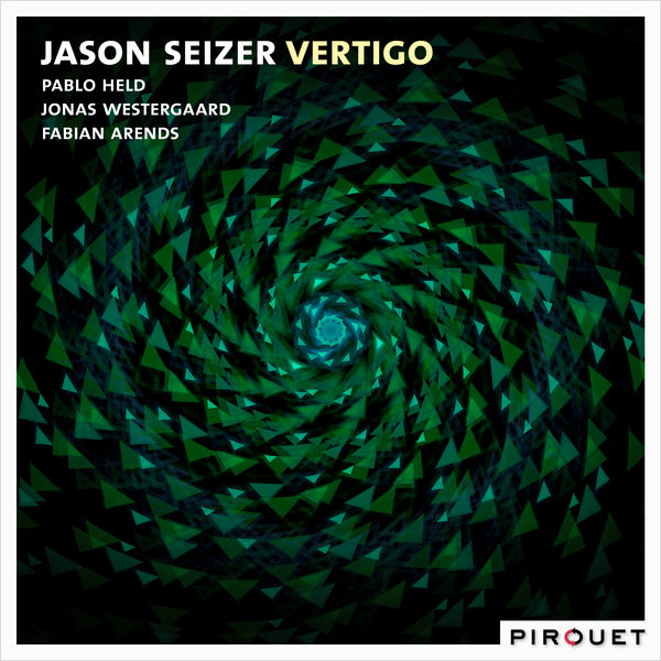 Jason Seizer – Vertigo (2020) [FLAC 24bit/48kHz]