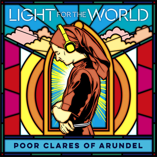 Poor Clare Sisters Arundel - Light for the World (2020) [FLAC 24bit/96kHz]