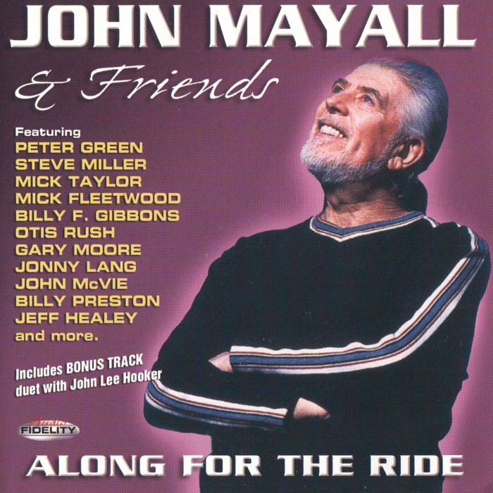 John Mayall & Friends - Along For The Ride (2001) (SACD 2003) [Audio Fidelity AFZ-016] SACD ISO + FLAC 24bit/88,2kHz