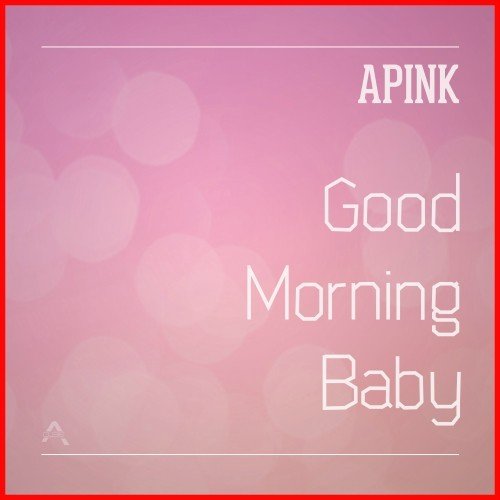 Apink - Good Morning Baby [FLAC 24bit/48khz]