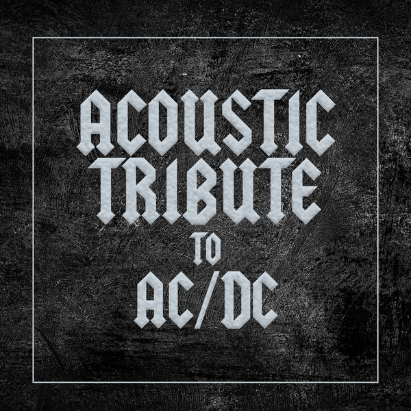 Guitar Tribute Players - Acoustic Tribute to AC/DC (2020) [FLAC 24bit/44,1kHz]