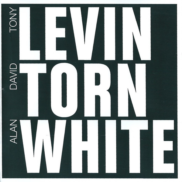 Tony Levin, David Torn, Alan White - Levin Torn White (2011/2014) SACD ISO