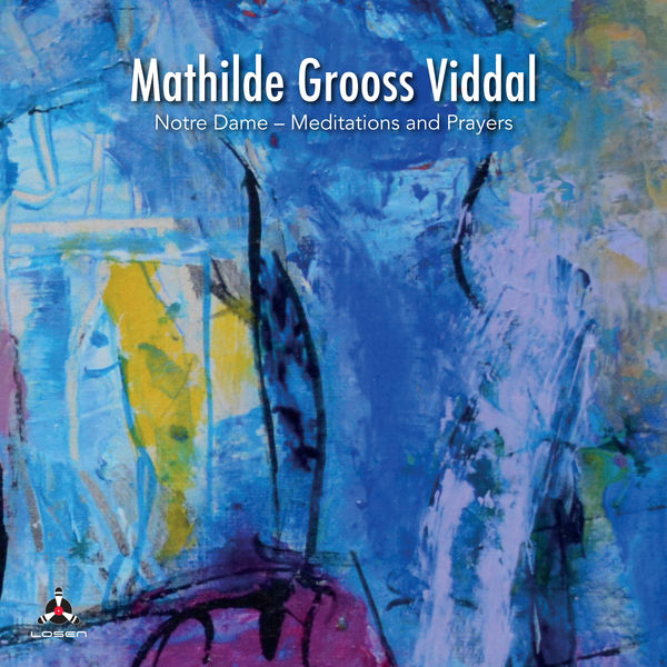 Mathilde Grooss Viddal – Notre Dame – Meditations and Prayers (2020) [FLAC 24bit/96kHz]