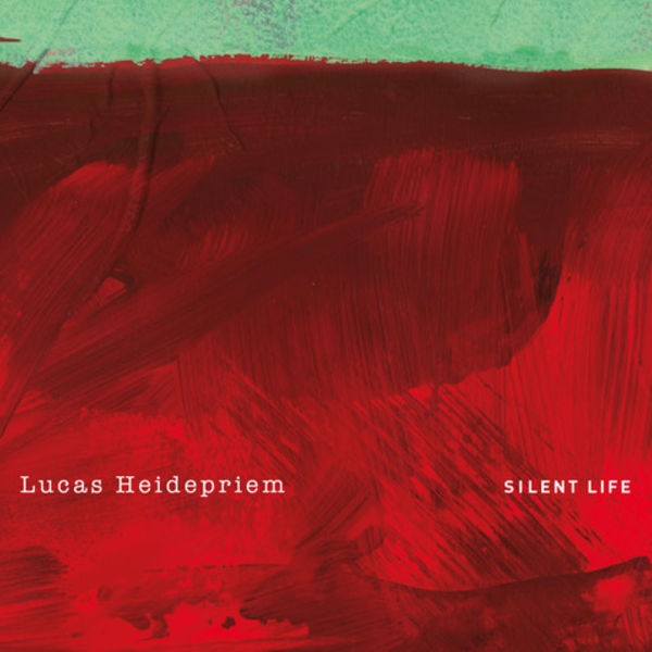 Lucas Heidepriem – Silent Life (2020) [FLAC 24bit/96kHz]