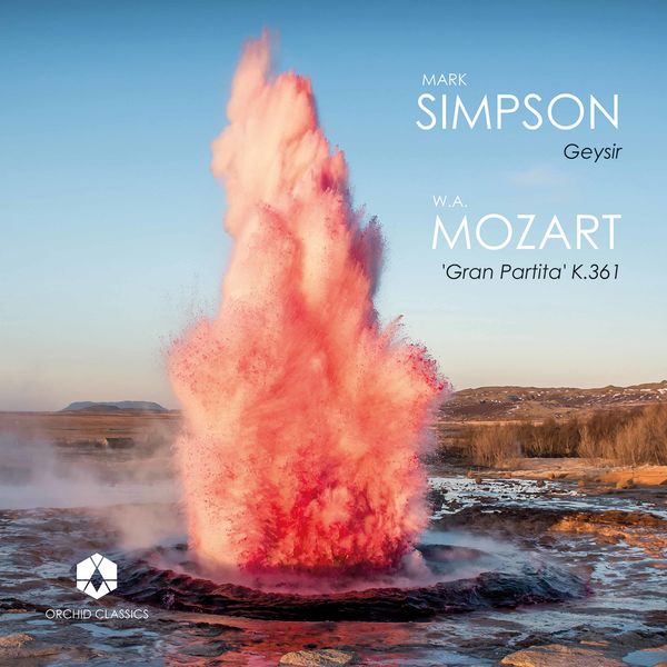 Mark Simpson - Geysir - Mozart - Serenade No. 10 in B-Flat Major, K. 361″Gran partita” (2020) [FLAC 24bit/96kHz]