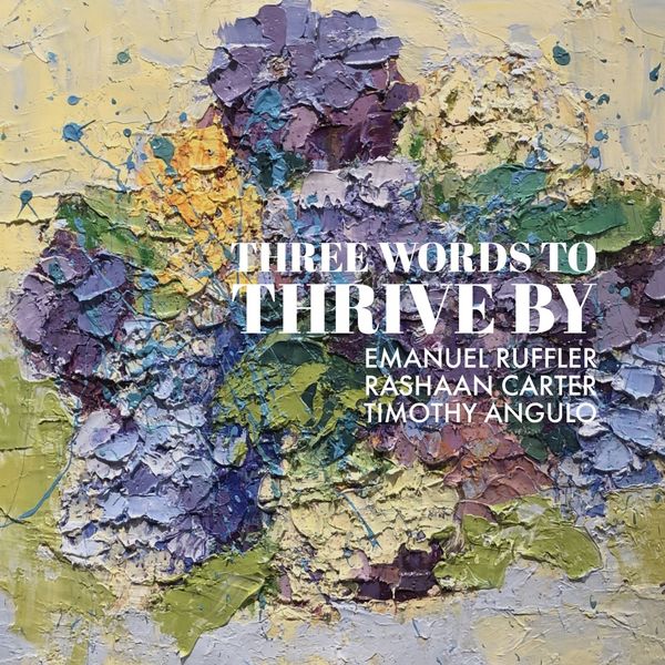 Emanuel Ruffler – Three Words to Thrive (2020) [FLAC 24bit/96kHz]