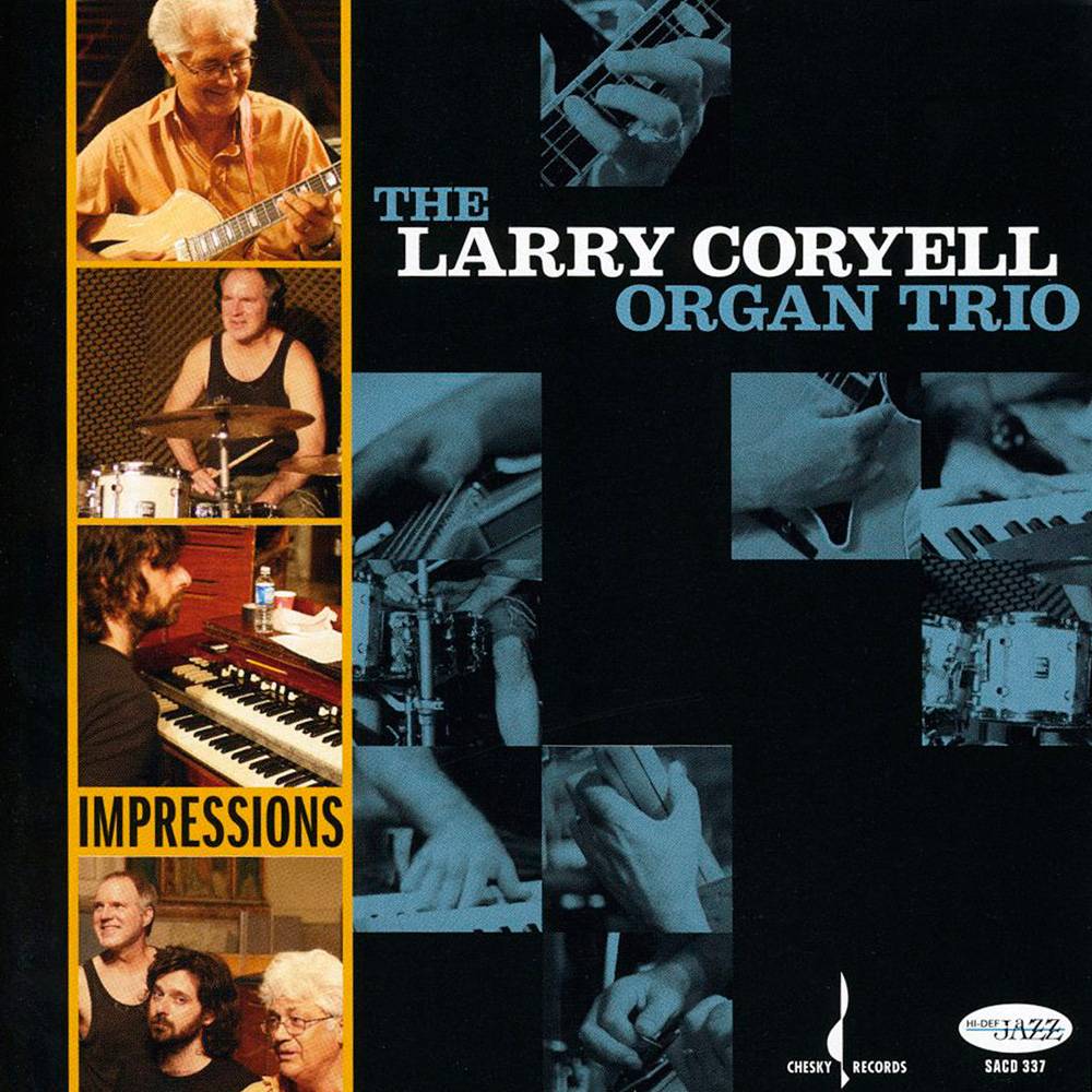 The Larry Coryell Organ Trio - Impressions (2008) MCH SACD ISO + FLAC 24bit/96kHz