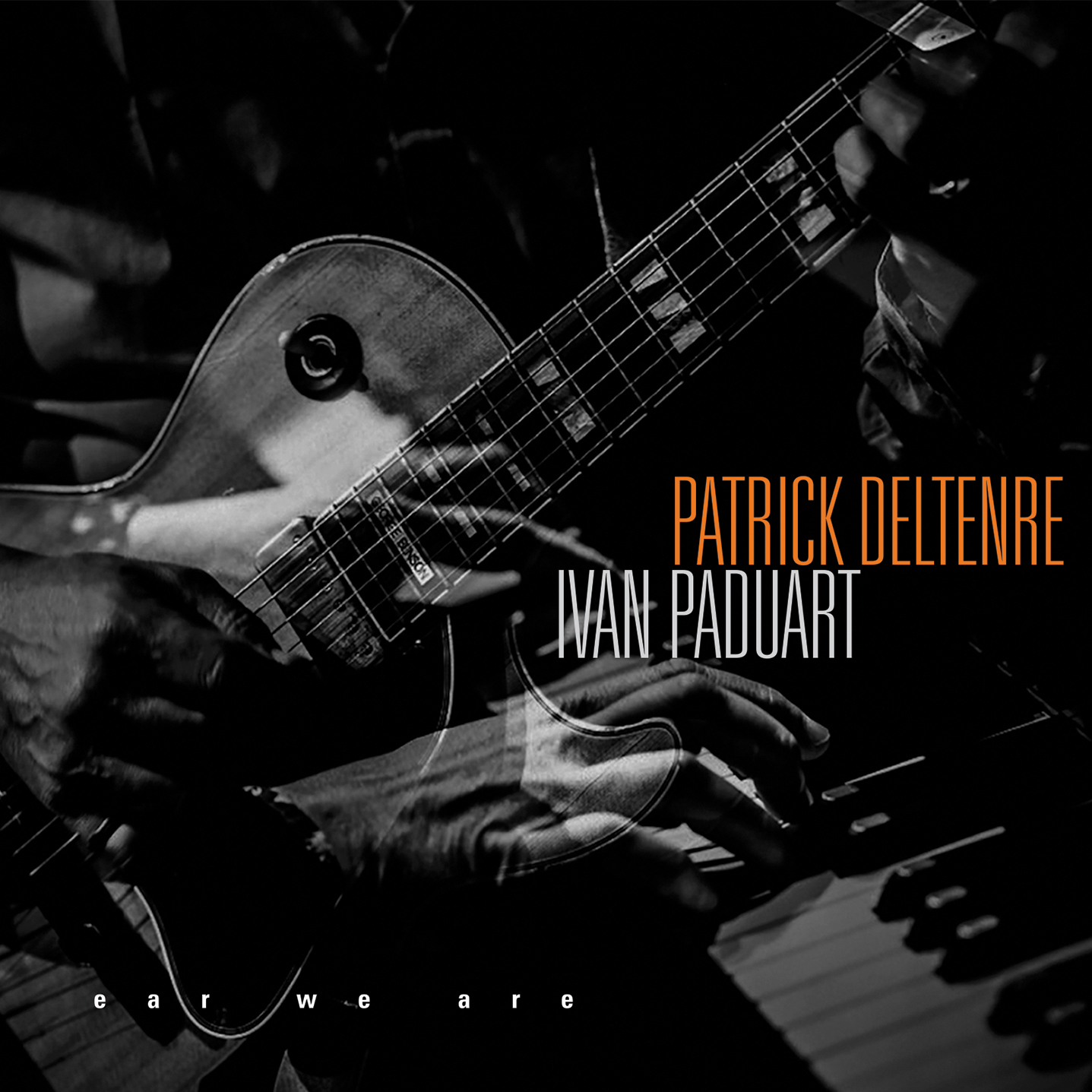 Patrick Deltenre & Ivan Paduart – Ear We Are (2020) [FLAC 24bit/88,2kHz]