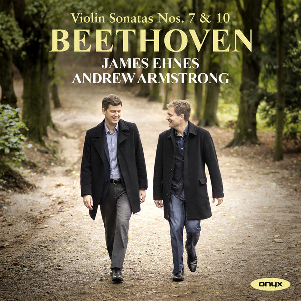James Ehnes - Beethoven Violin Sonatas Nos. 7 & 10 (2020) [FLAC 24bit/96kHz]
