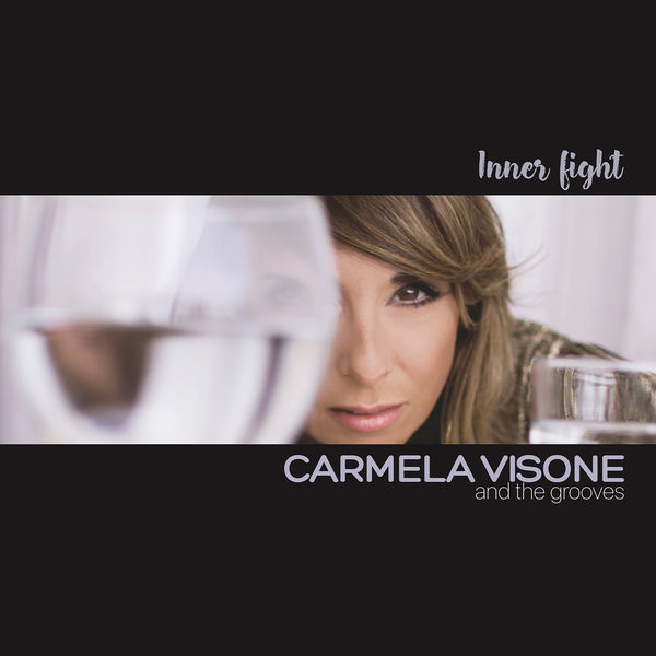 Carmela Visone and the Grooves – Inner Fight (2020) [FLAC 24bit/48kHz]