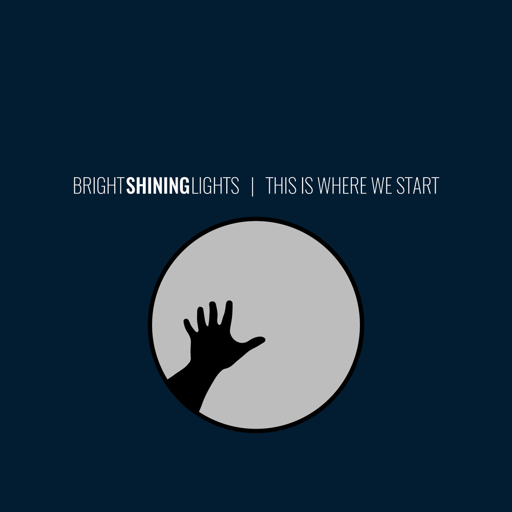 Bright Shining Lights – This Is Where We Start (2020) [FLAC 24bit/96kHz]
