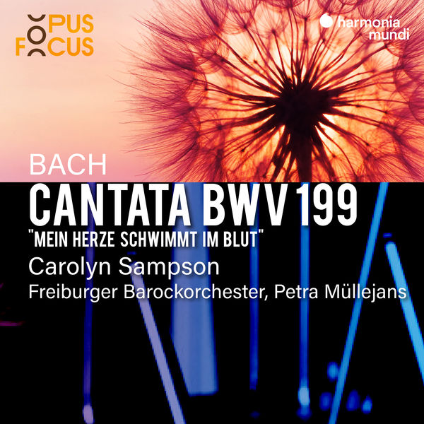 Carolyn Sampson & Freiburger Barockorchester - Bach - Cantata, BWV 199 (2020) [FLAC 24bit/96kHz]