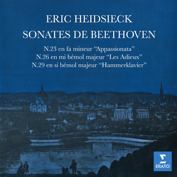 Eric Heidsieck - Beethoven: Sonates pour piano Nos. 23 “Appassionata”, 26 “Les Adieux” & 29 “Hammerklavier” (1961/2020) [FLAC 24bit/192kHz]