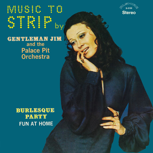 Gentleman Jim – Music to Strip By (Remastered from the Original Alshire Tapes) (1969/2020) [FLAC 24bit/96kHz]