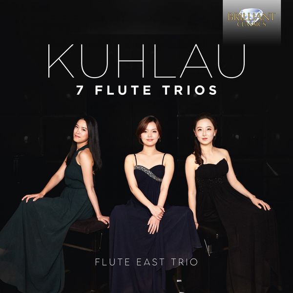 Flute East Trio – Kuhlau – 7 Flute Trios (2020) [FLAC 24bit/48kHz]