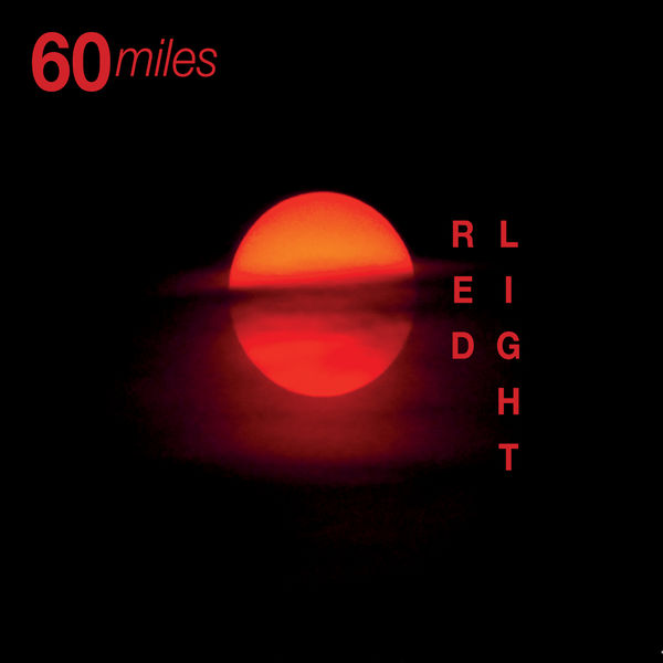 60 Miles – Red Light (2020) [FLAC 24bit/44,1kHz]