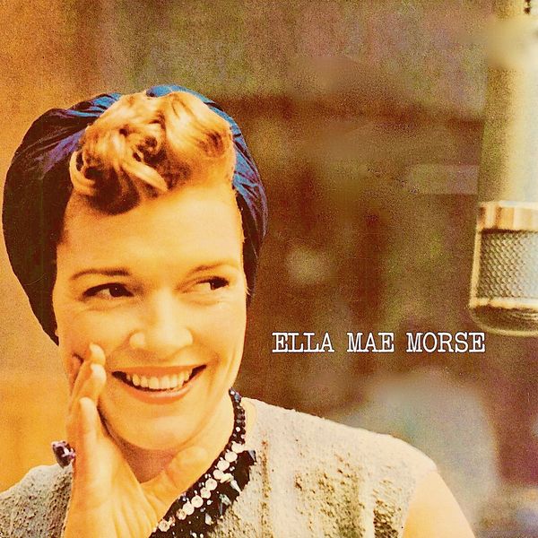 Ella Mae Morse – Ella Mae Morse! (2020) [FLAC 24bit/44,1kHz]
