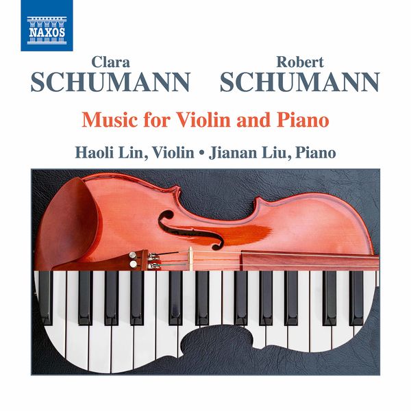 Haoli Lin & Jianan Liu – C. & R. Schumann – Music for Violin & Piano (2020) [FLAC 24bit/96kHz]