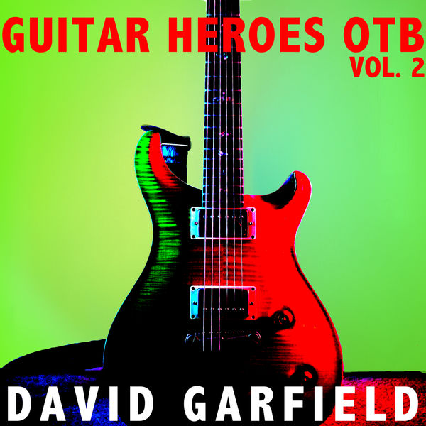 David Garfield – Guitar Heroes OTB, Vol. 2 (2020) [FLAC 24bit/44,1kHz]