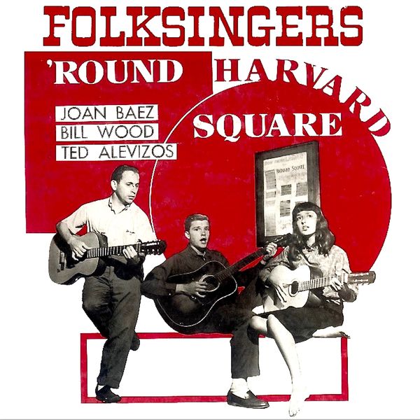 Joan Baez, Ted Alevizos and Bill Woods – Folksingers ‘Round Harvard Square (1959/2020) [FLAC 24bit/44,1kHz]