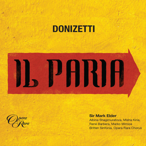 Albina Shagimuratova – Donizetti: Il Paria(2021) [FLAC 24bit/96kHz]