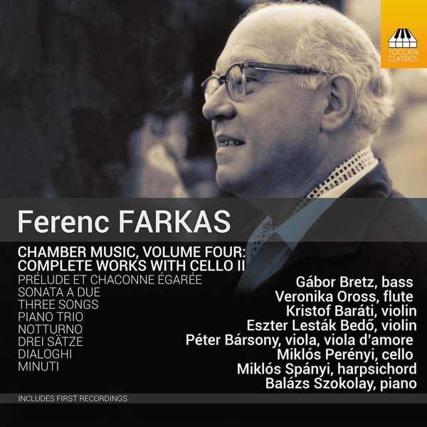 Kristof Barati - Farkas: Chamber Music, Vol. 4 - Complete Works with Cello II (2021) [FLAC 24bit/48kHz]