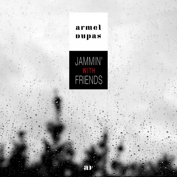 Armel Dupas – Jammin’ with Friends (Live) (2021) [FLAC 24bit/44,1kHz]
