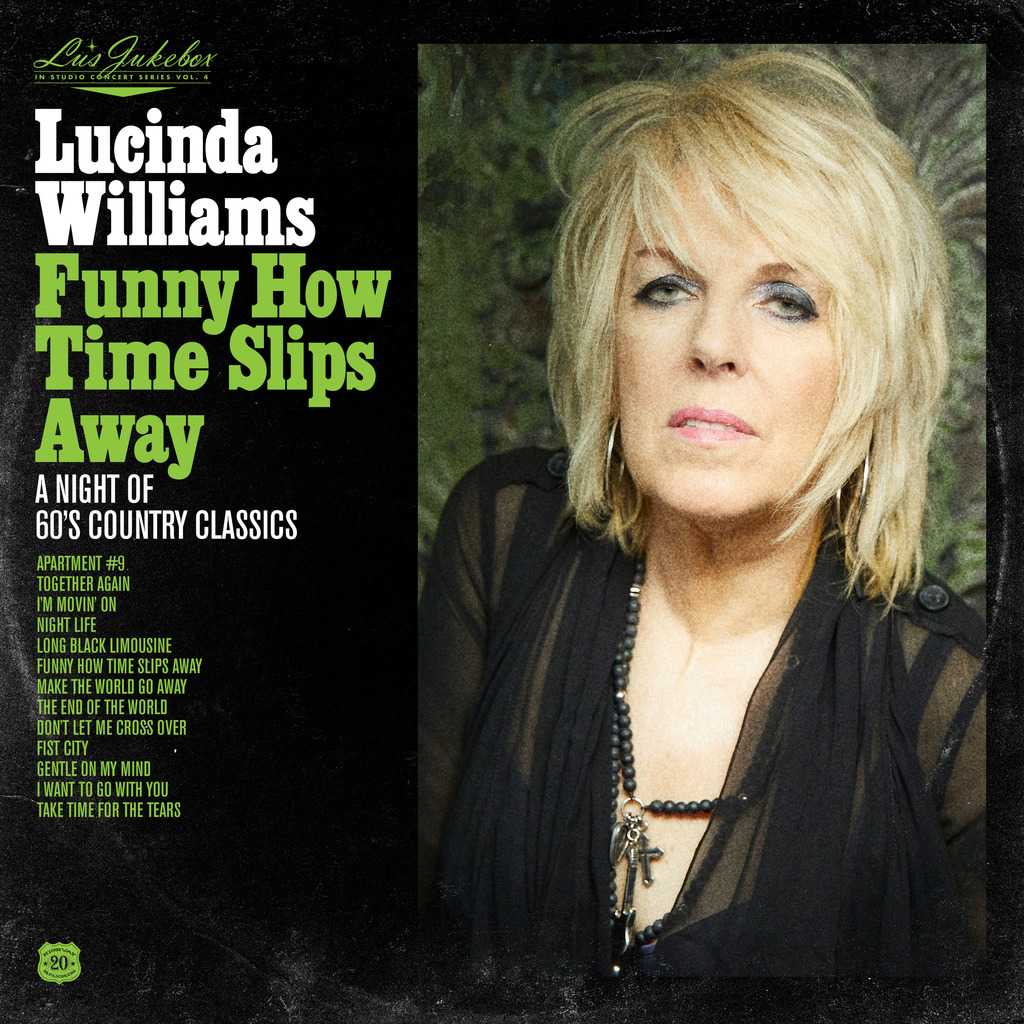 Lucinda Williams - Funny How Time Slips Away - A Night of 60’s Country Classics (2020) [FLAC 24bit/48kHz]