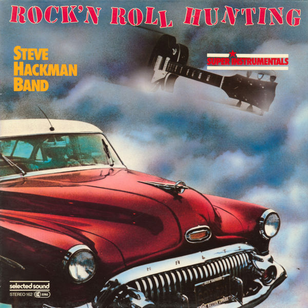 Steve Hackman – Rock’n Roll Hunting (1984/2020) [FLAC 24bit/48kHz]