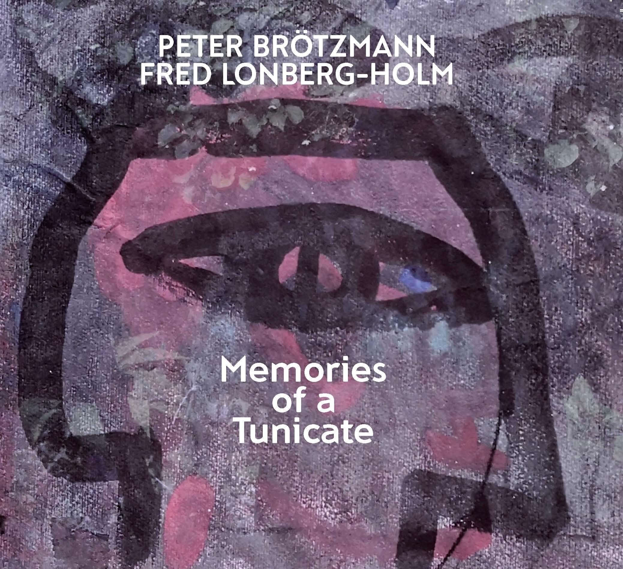 Peter Brotzmann & Fred Lonberg-Holm – Memories of a Tunicate (2020) [FLAC 24bit/88,2kHz]