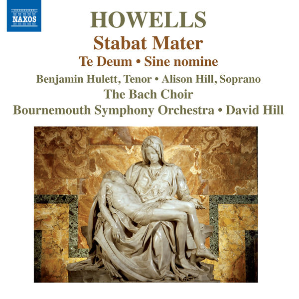 Benjamin Hulett – Howells: Stabat Mater, Te Deum & Sine Nomine (2014) [FLAC 24bit/96kHz]