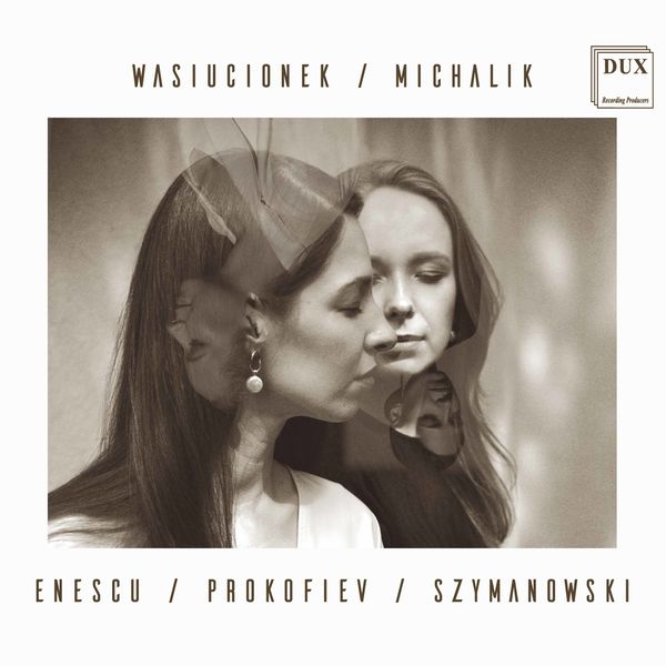 Małgorzata Wasiucionek – Enescu, Prokofiev & Szymanowski – Works for Violin & Piano (2020) [FLAC 24bit/96kHz]