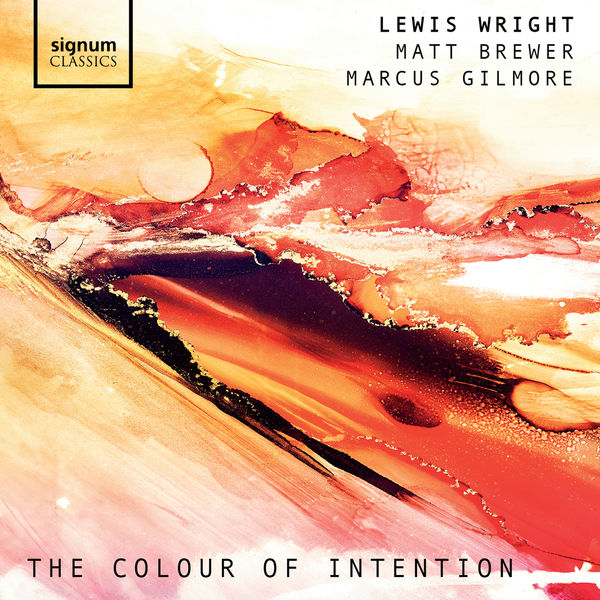 Lewis Wright, Matt Brewer & Marcus Gilmore – The Colour of Intention (2020) [FLAC 24bit/96kHz]