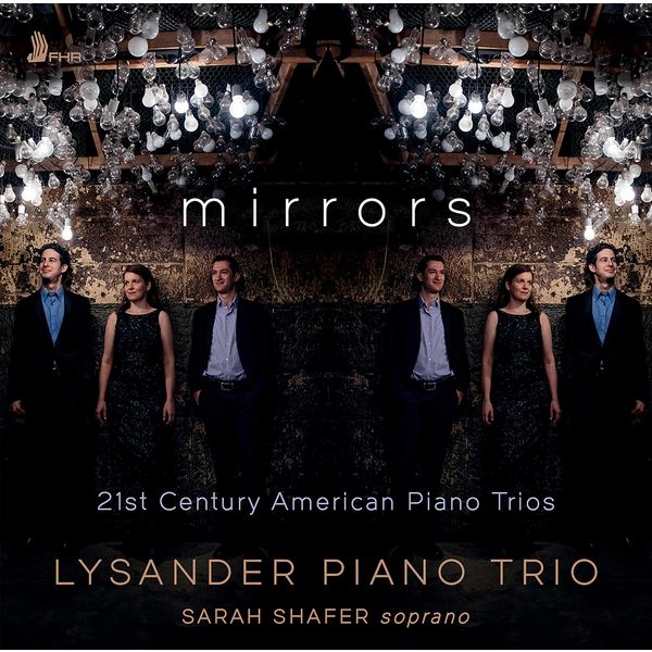 Lysander Piano Trio & Sarah Shafer – Mirrors: 21st Century American Piano Trios (2020) [FLAC 24bit/96kHz]