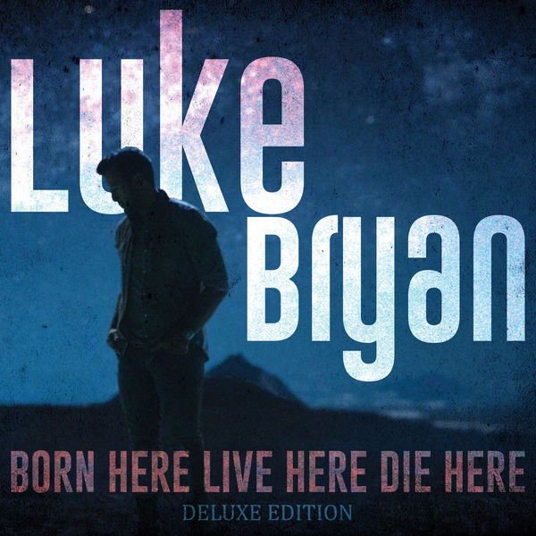 Luke Bryan – Born Here Live Here Die Here (Deluxe Edition) (2020/2021) [FLAC 24bit/96kHz]