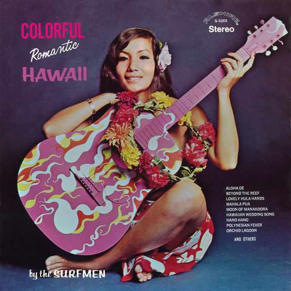 The Surfmen – Colorful Romantic Hawaii (Remastered from the Original Alshire Tapes) (2020) [FLAC 24bit/96kHz]