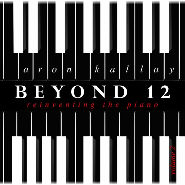 Aron Kallay - Beyond 12 - Reinventing the Piano, Vol. 2 (2021) [FLAC 24bit/44,1kHz]
