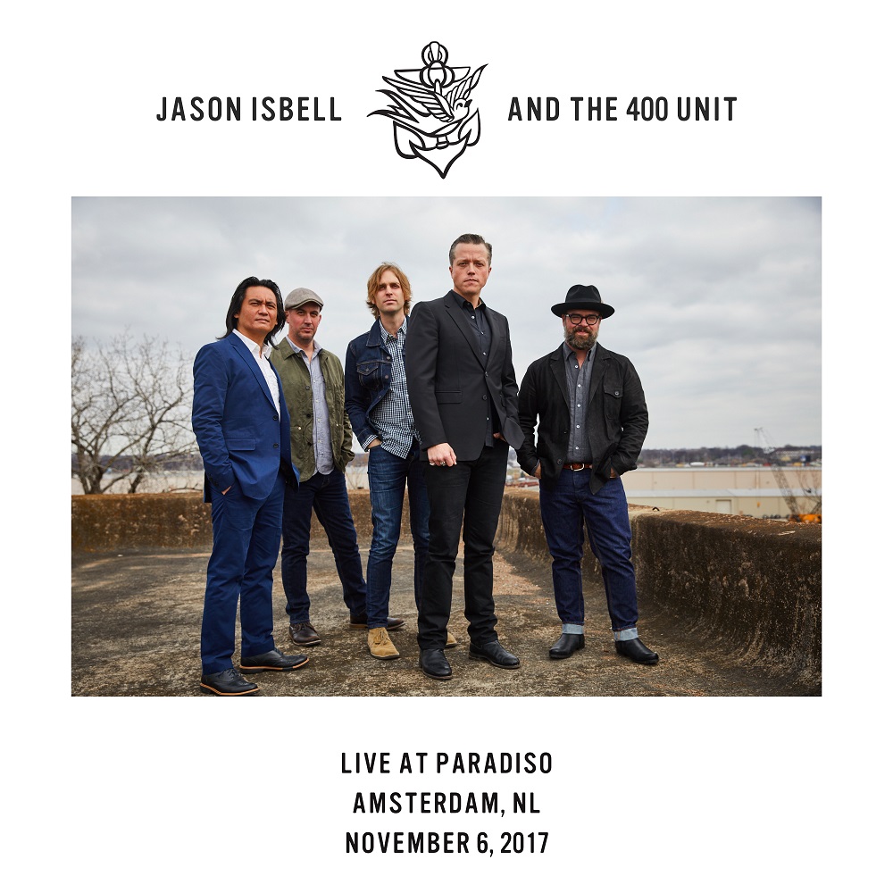 Jason Isbell And The 400 Unit - Live at Paradiso - Amsterdam, NL - 11-6-17 (2021) [FLAC 24bit/48kHz]