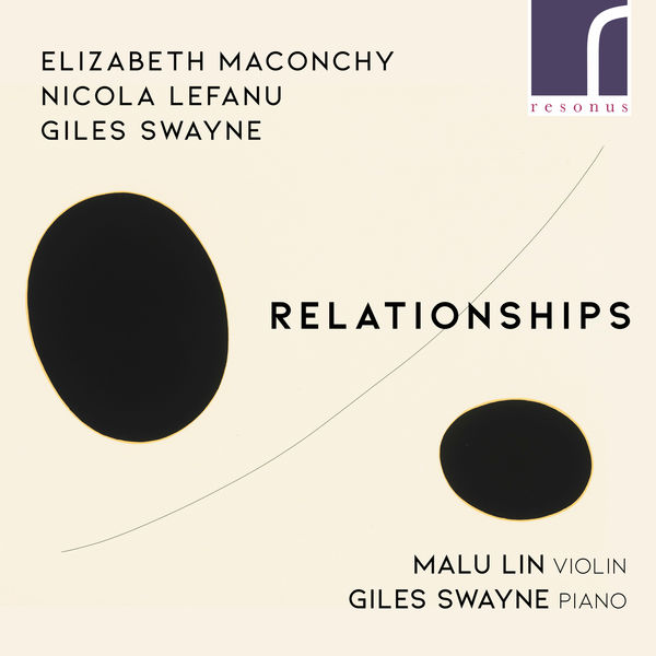 Malu Lin – Relationships – Maconchy, LeFanu & Swayne (2021) [FLAC 24bit/44,1kHz]