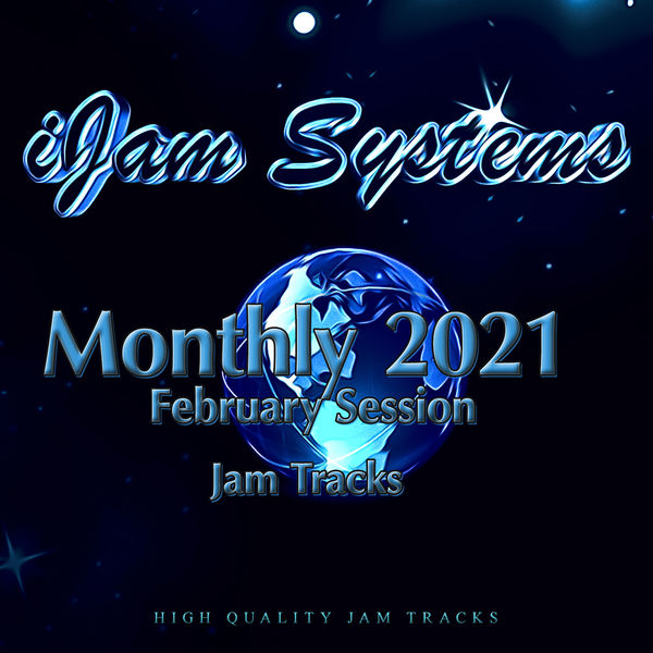 iJam Systems - Monthly 2021 - February Session (2021) [FLAC 24bit/44,1kHz]