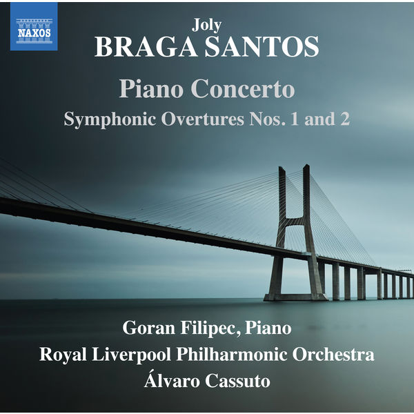 Goran Filipec, Royal Liverpool Philharmonic, Alvaro Cassuto – Braga Santos: Orchestral Works (2018) [FLAC 24bit/96kHz]