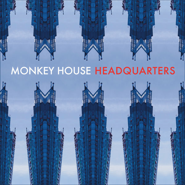 Monkey House - Headquarters (2011/2021) [FLAC 24bit/96kHz]