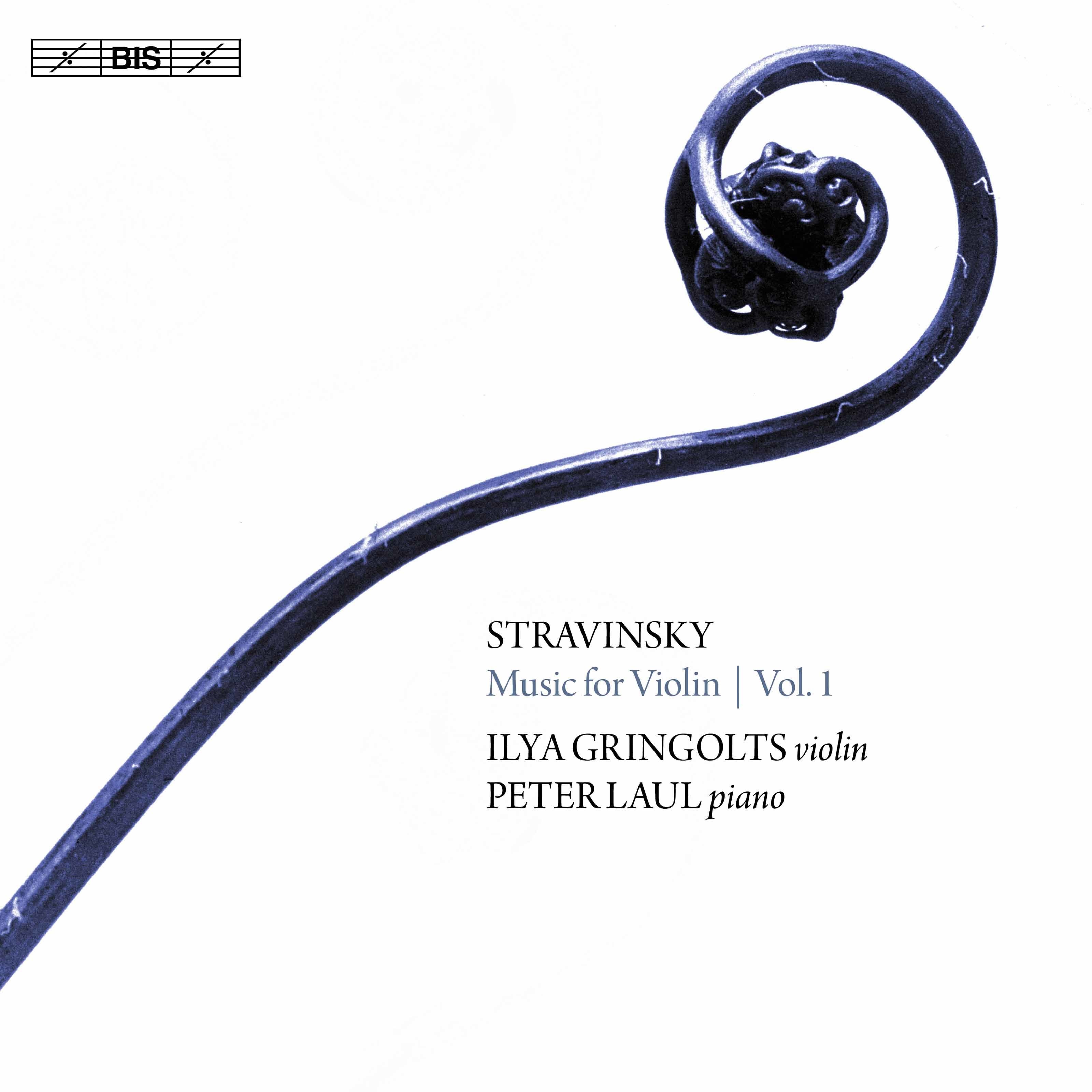 Ilya Gringolts & Peter Laul - Stravinsky: Music for Violin, Vol. 1 (2017) [FLAC 24bit/96kHz]