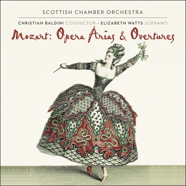 Elizabeth Watts, Scottish Chamber Orchestra, Christian Baldini – Mozart: Opera Arias and Overtures (2015) [FLAC 24bit/96kHz]