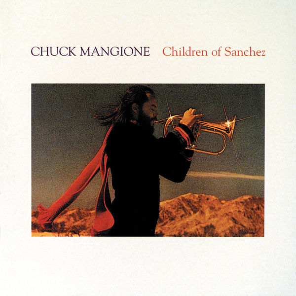 Chuck Mangione - Children Of Sanchez (1978/2021) [FLAC 24bit/96kHz]
