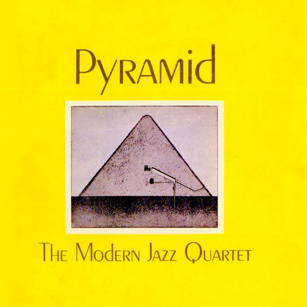 Modern Jazz Quartet - Pyramid (1960/2020) [FLAC 24bit/96kHz]