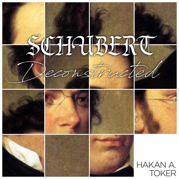 Hakan Ali Toker – Schubert Deconstructed (2021) [FLAC 24bit/44,1kHz]