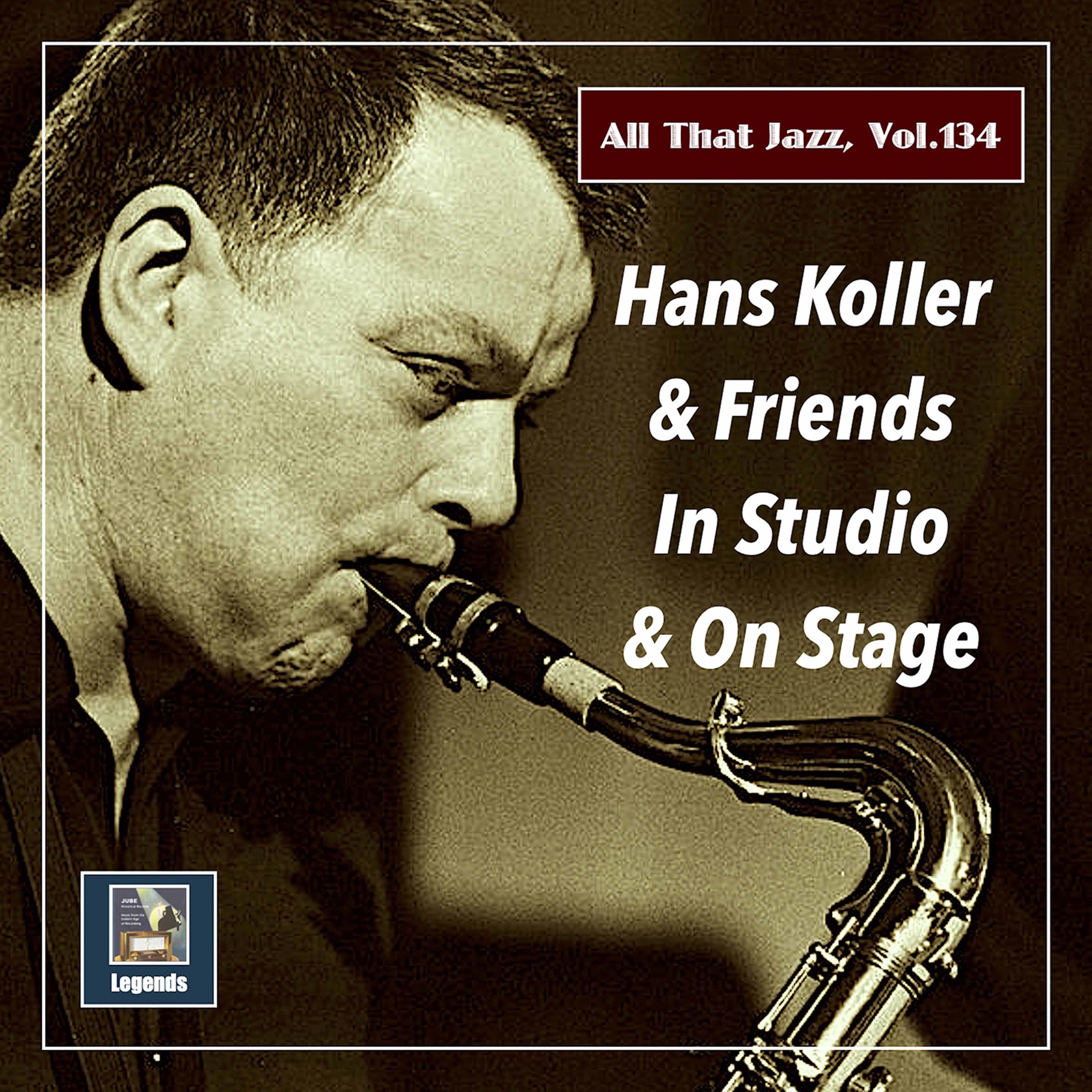 Hans Koller Quintet – All that Jazz, Vol. 134 Hans Koller & Friends (2021) [FLAC 24bit/48kHz]